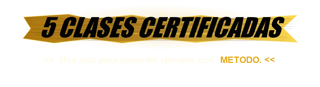 5 clases certificadas. Una ruta para aprender remates con método.